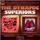 The Dynamic Superiors - The Dynamic Superiors / Pure Pleasure