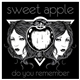 Sweet Apple - Do You Remember